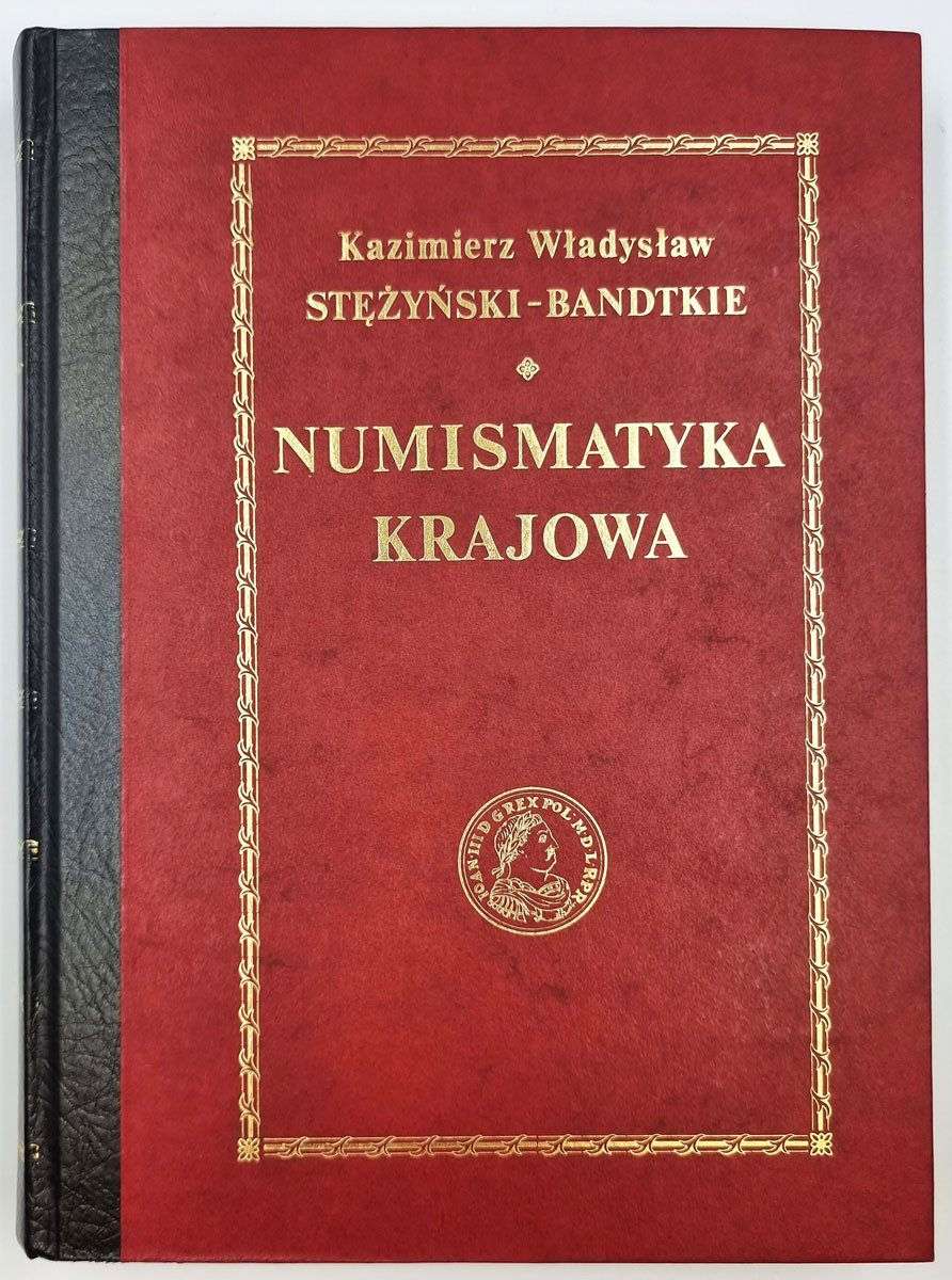 Bandtkie Stężyński Kazimierz Władysław - Numismatyka Krajowa - REPRINT